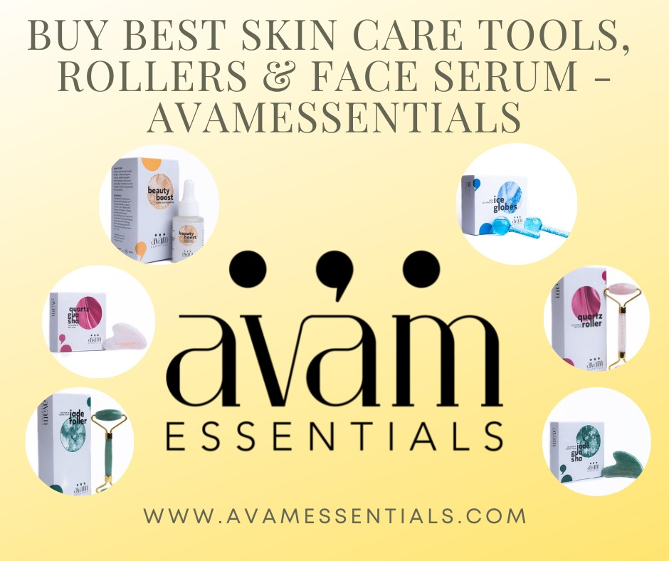 Buy Best Skin Care Tools, Rollers & Face Serum - Avamessentials